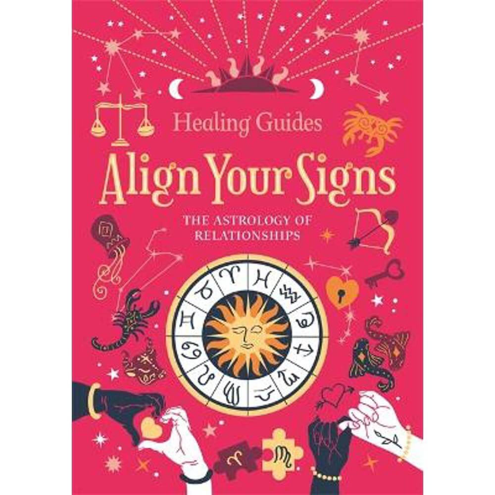 Align Your Signs: The Astrology of Relationships (Hardback) - Igloo Books